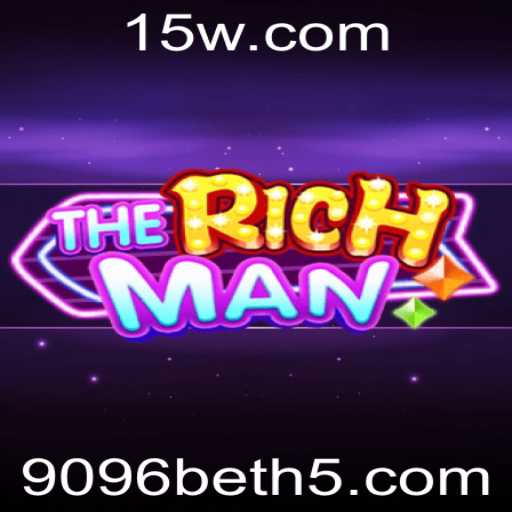 Descubra o Fascinante Universo de TheRichMan e o Papel do 9096bet